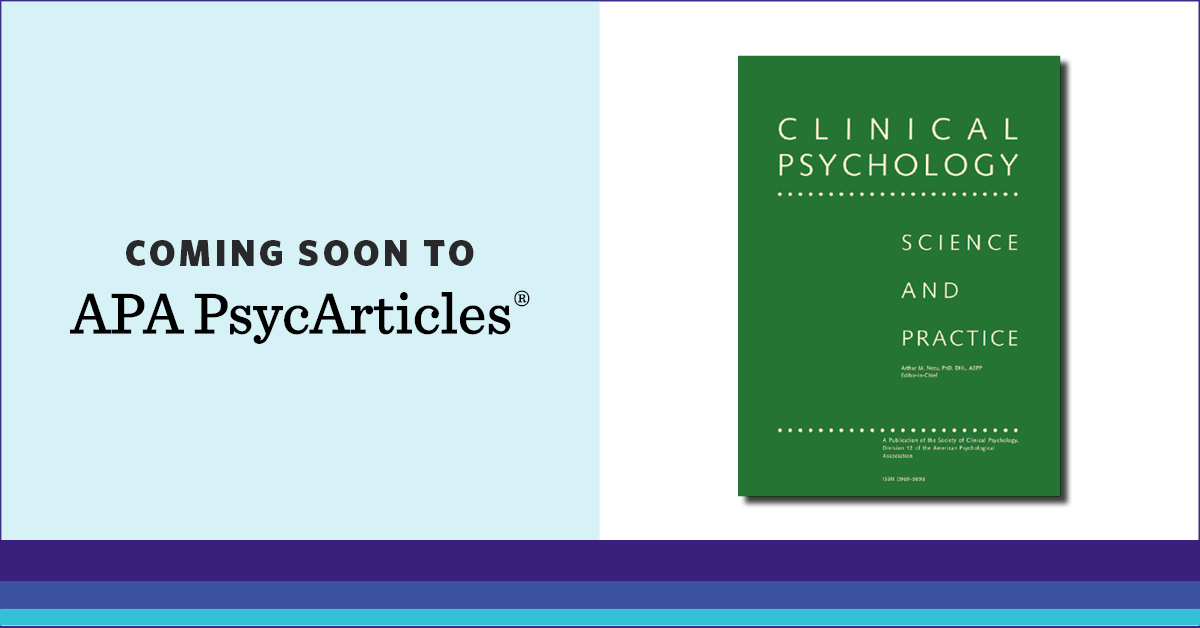 APA PsycArticles To Add Clinical Psychology: Science And Practice To ...